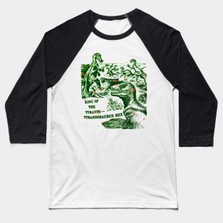 King of the Tyrants - Tyrannosaurus Rex Baseball T-Shirt